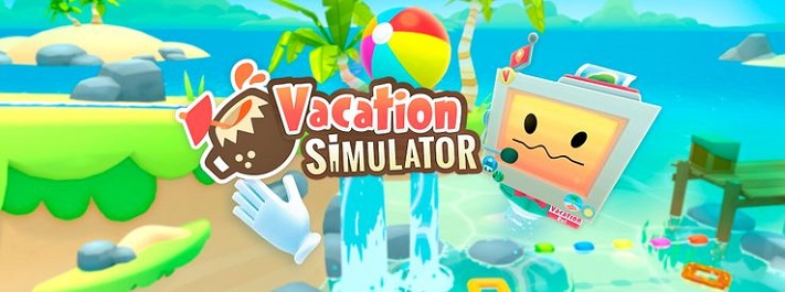 Jeu VR : VACATION SIMULATOR