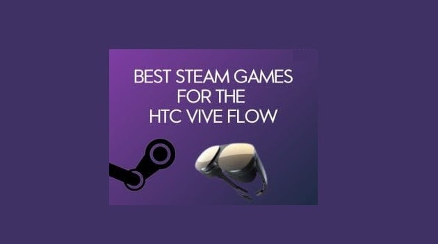 10 Meilleurs jeux Steam pour le HTC Vive Flow en 2022￼