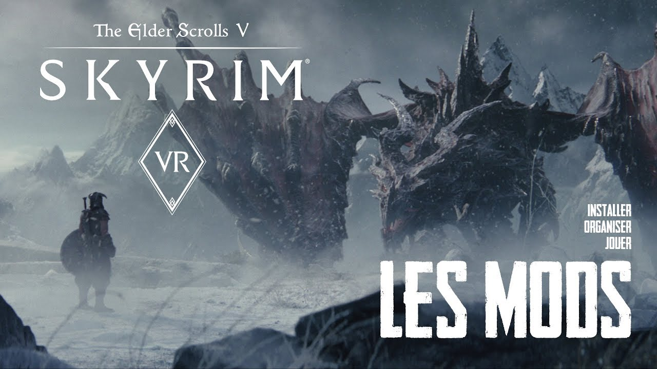 Comment installer les mods Skyrim VR