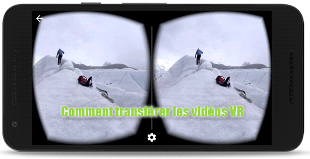 Comment transférer des fichiers vidéos VR – 8k – 12k