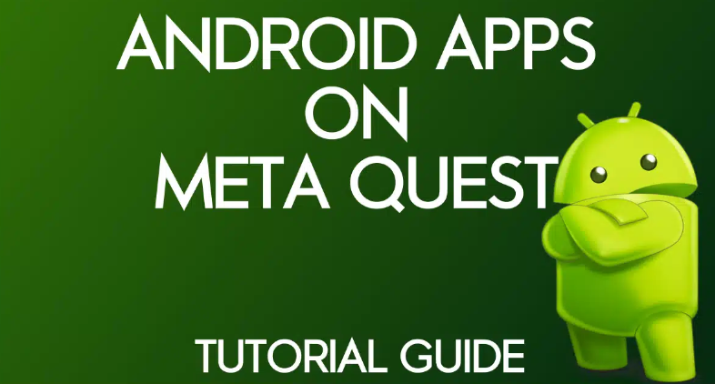 Comment installer n&rsquo;importe quelle application Android sur Meta Quest (Tutoriel)