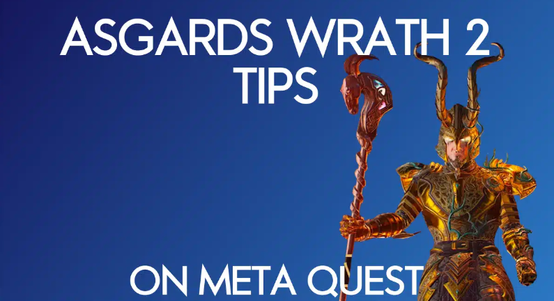 Asgard&rsquo;s Wrath 2 – Astuces pour Meta Quest